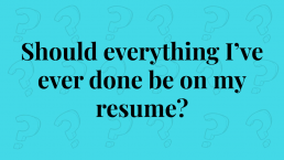 Power Point Slide: Should Everything I've ever done be on my resume?